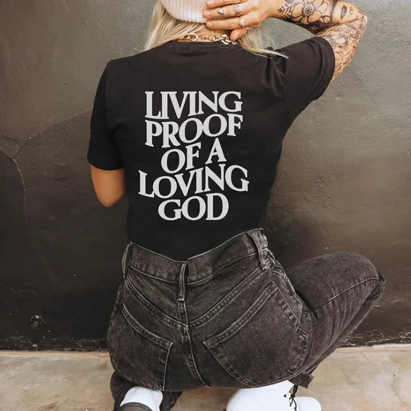 Living Proof of a Loving God T-Shirt