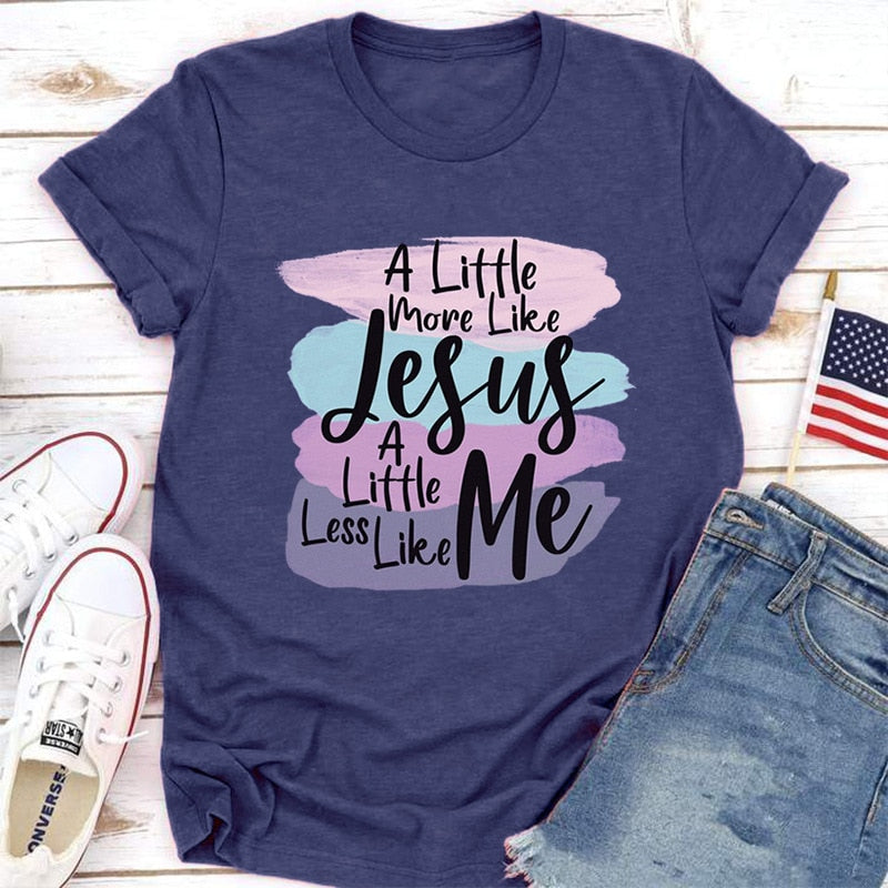 More Jesus Less Me T-Shirt