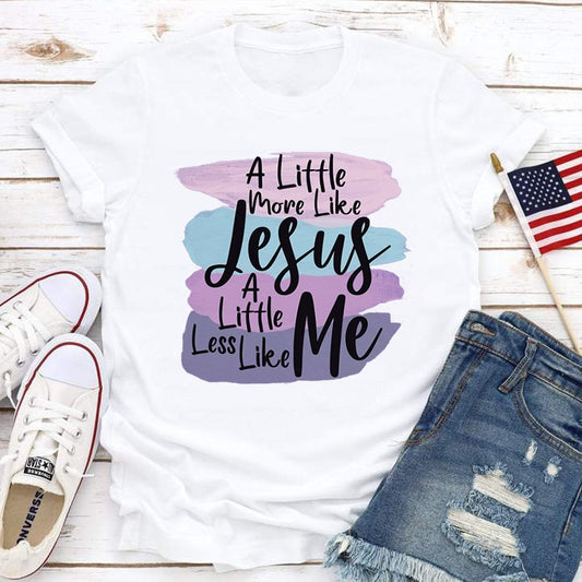 More Jesus Less Me T-Shirt