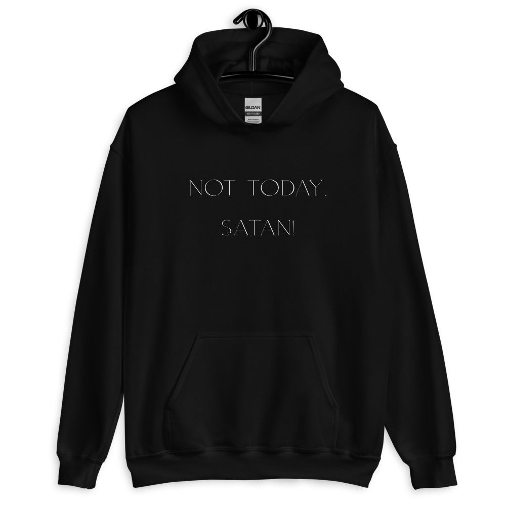 Not Today, Satan! Hoodie