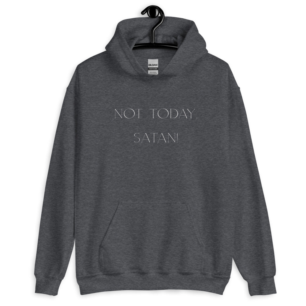 Not Today, Satan! Hoodie